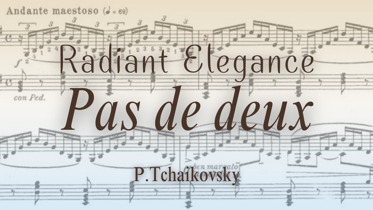 Radiant Elegance - Tchaikovsky Pas de deux from The Nutcracker(with Sheet Music)