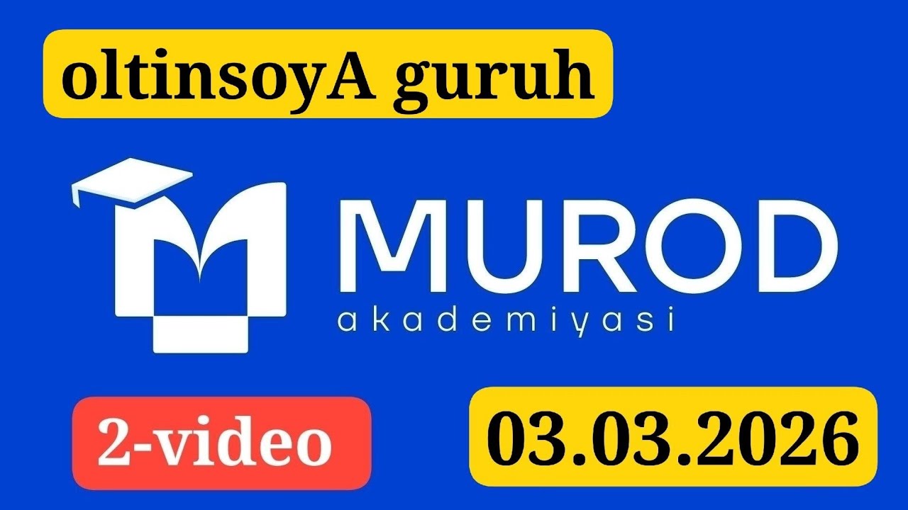 OLTINSOY A GURUH. YOSH IQTIDOR RGALARI 2-QISM 17-MAVZU. 03.03.2026