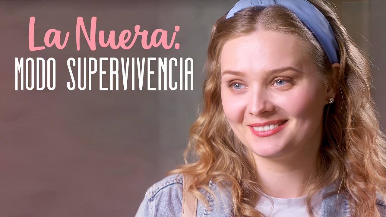 LA NUERA: MODO SUPERVIVENCIA | Pel&iacute;cula completa en Espa&ntilde;ol Latino