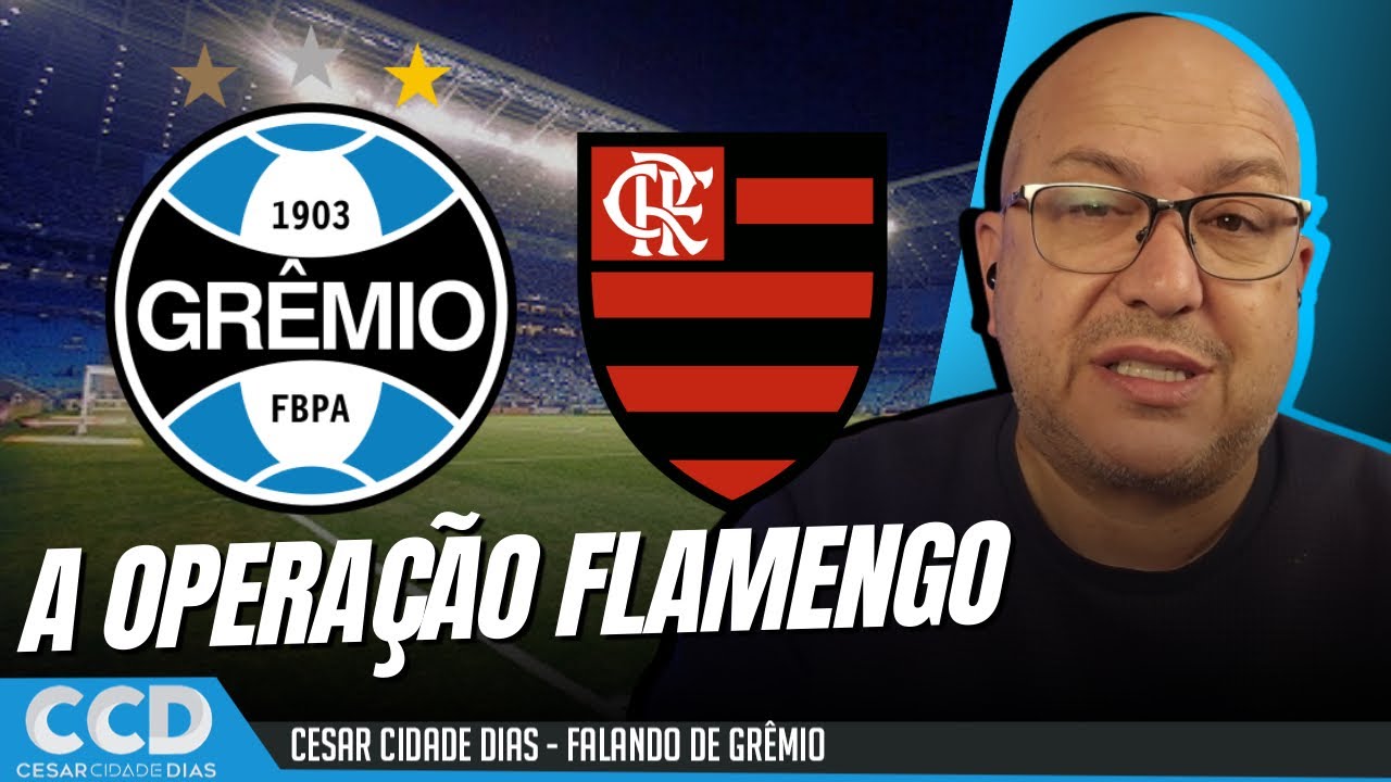 Gr&ecirc;mio prepara a &ldquo;Opera&ccedil;&atilde;o Flamengo&rdquo;