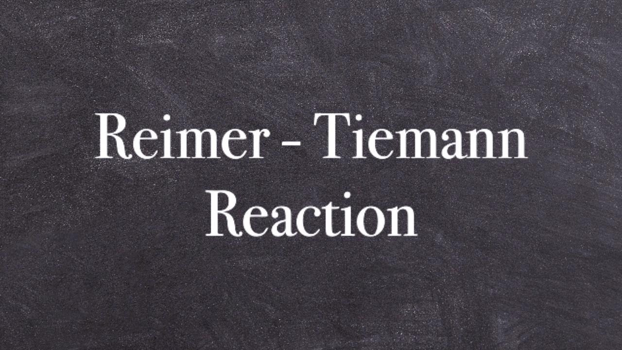 Reimer - Tiemann Reaction