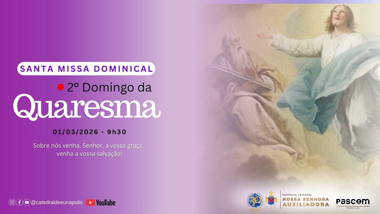 Santa Missa – 2º Domingo da quaresma| 01/03/2026 | 9h30