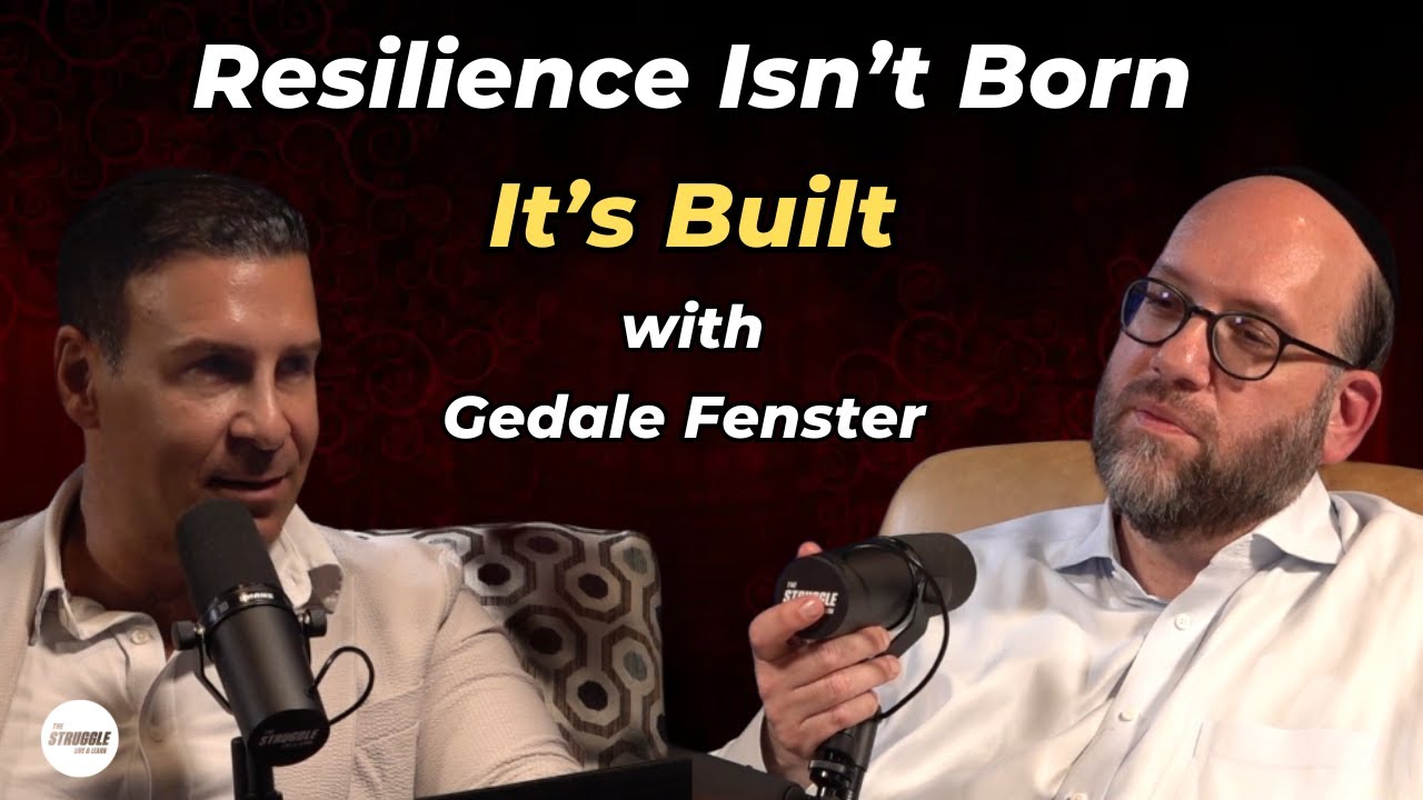 The Struggle Podcast EP23 Gedale Fenster - Breslov Self improvement