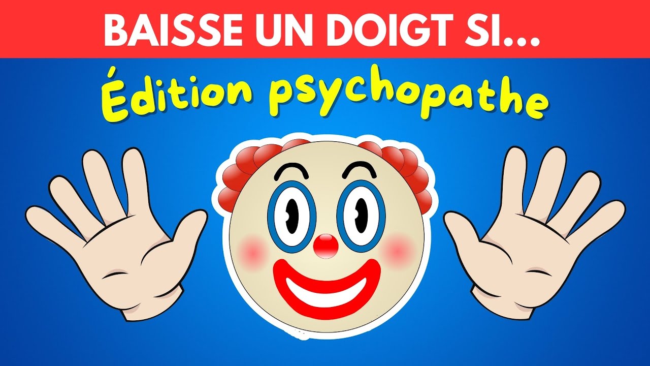 Baisse un doigt si... Édition Psychopathe 😈 | Es-tu un Psychopathe ?😱