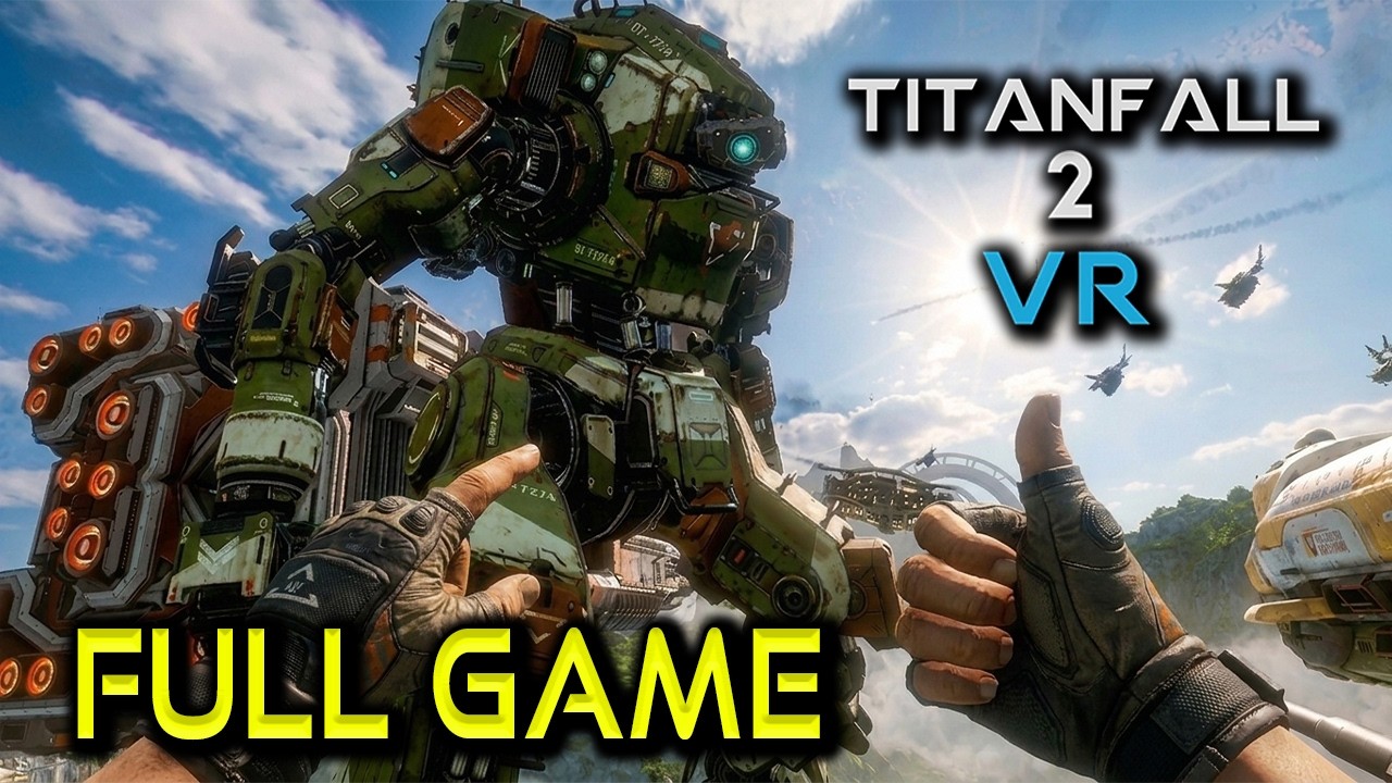 Titanfall 2 VR | Full Game Walkthrough | No Commentary
