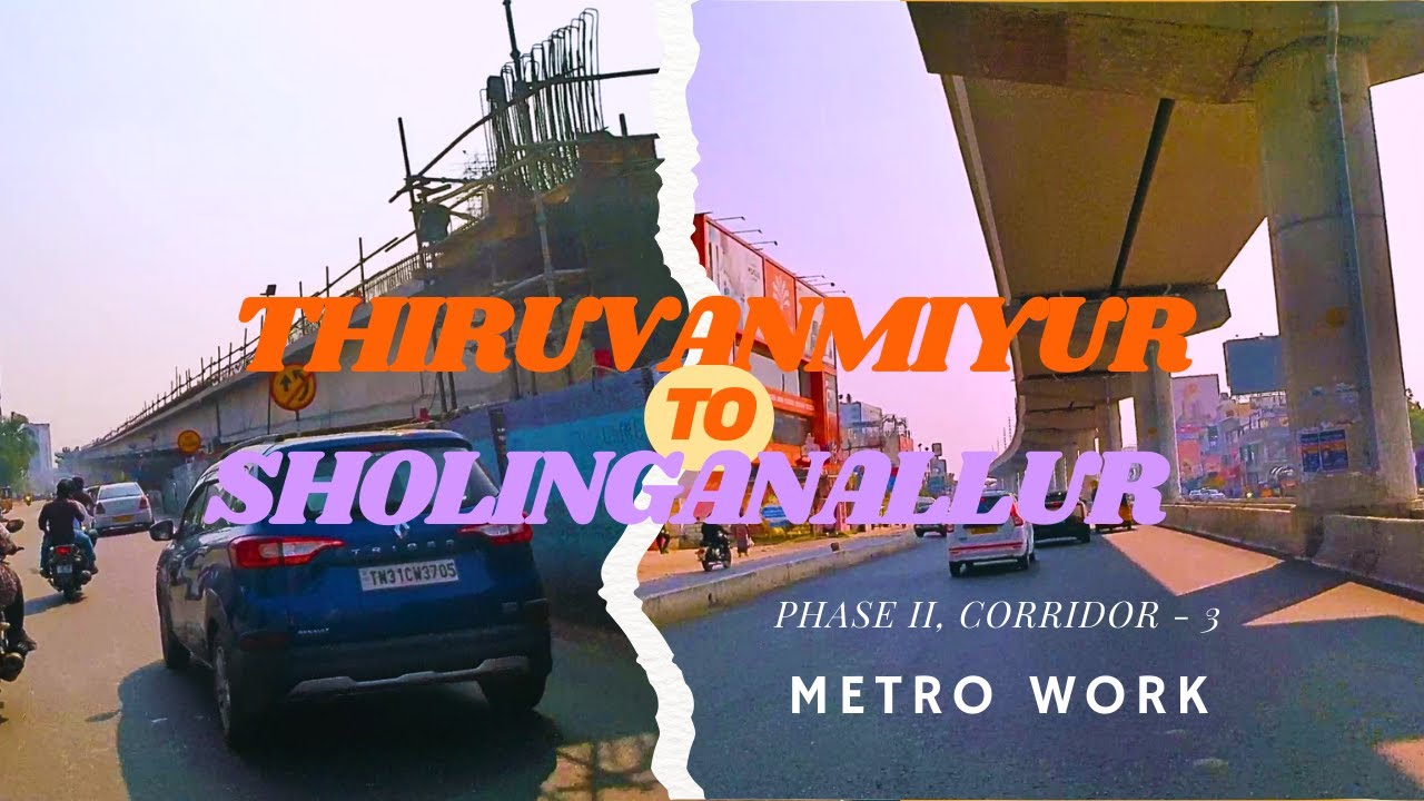 Thiruvanmiyur to Sholinganallur Chennai Metro phase 2 | Corridor 3 | Latest news | Jan 2026