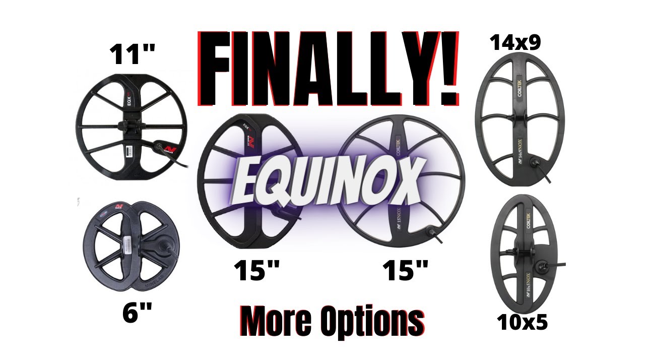 Which Minelab Search Coil is Right For You? Plus, New Equinox Coils by Coiltek! 👏👍