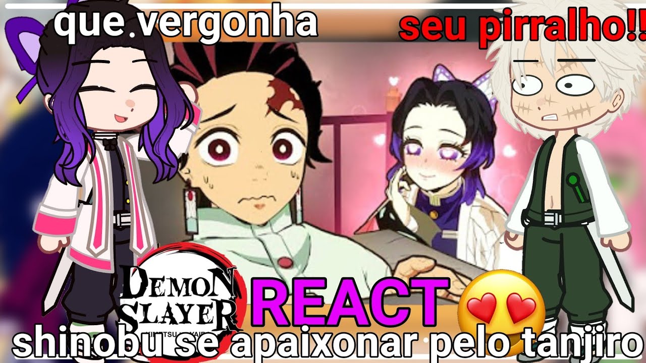 HASHIRAS react shinobu SE APAIXONOU pelo tanjiro (Demon Slayer Vr)  [sem SHIPS❌]GC