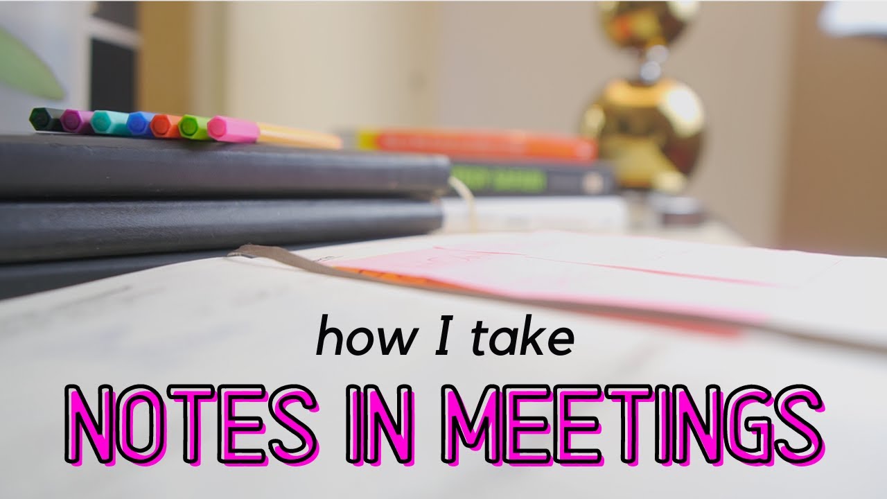 How I take notes in meetings at work