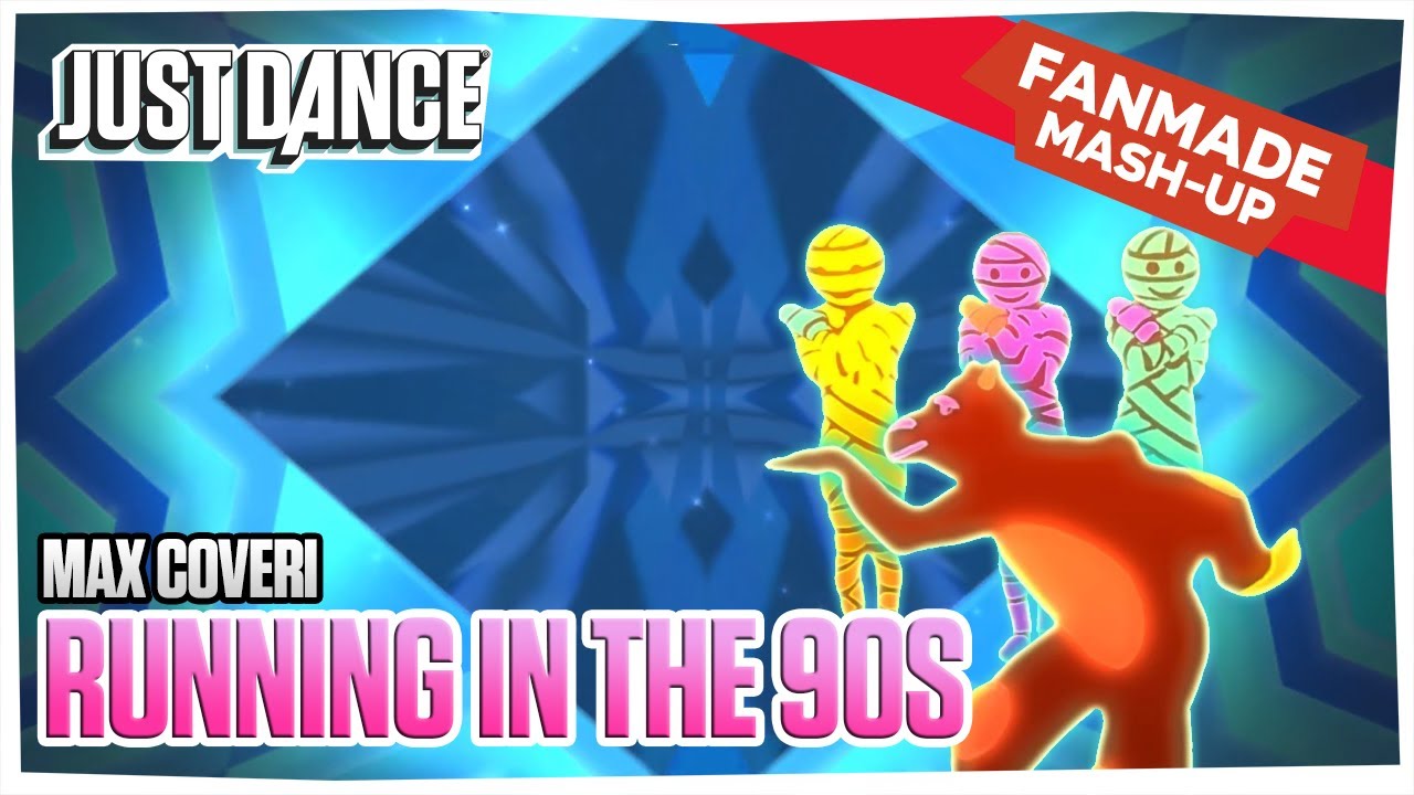Just Dance Fanmade Mash-Up - Running In The 90's - Max Coveri