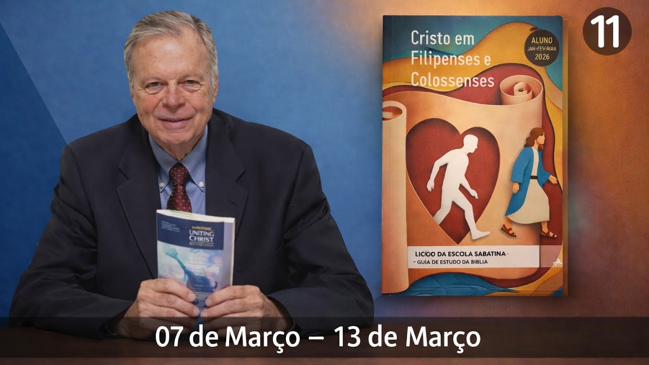Lição 11 | Viver com Cristo | Escola Sabatina com Mark Finley | 1º Trimestre de 2026