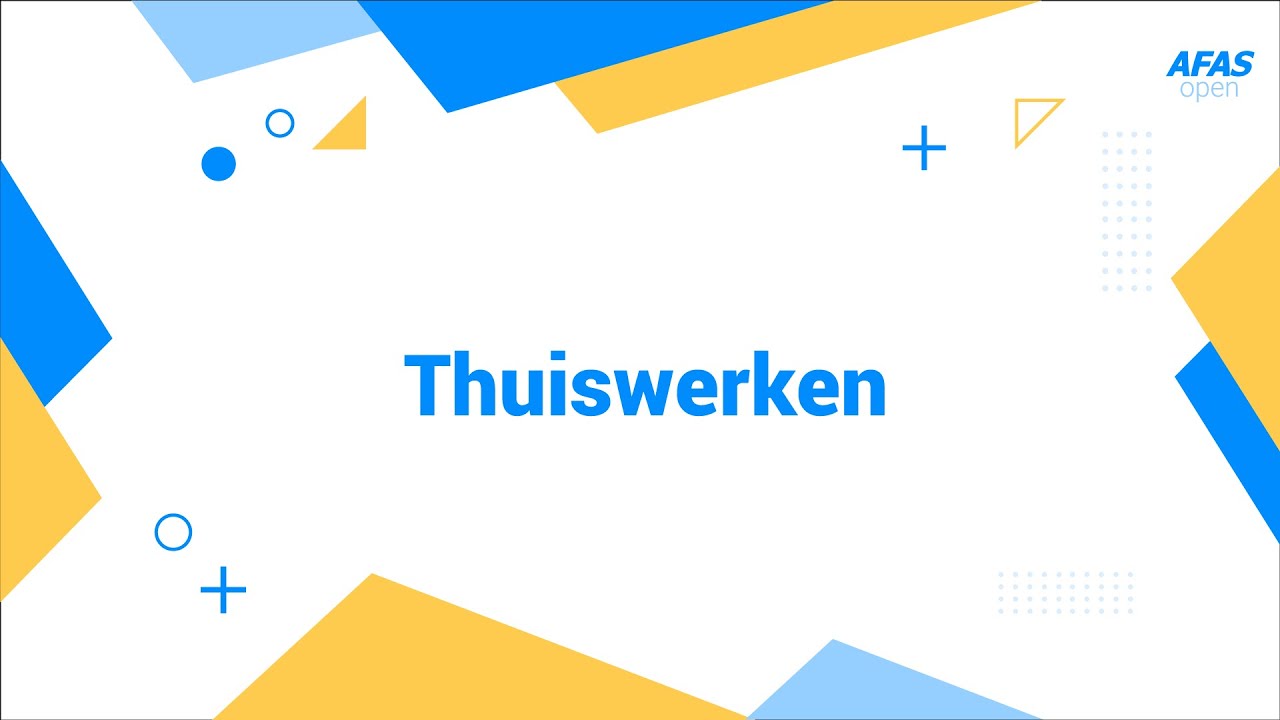 AFAS Open 2021 - Thuiswerken