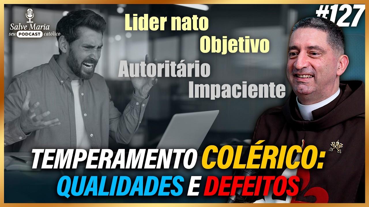 🎙️Você é COLÉRICO? CUIDADO! A sua FORÇA pode CONSTRUIR ou DESTRUIR. Depende de VOCÊ! (4/5)