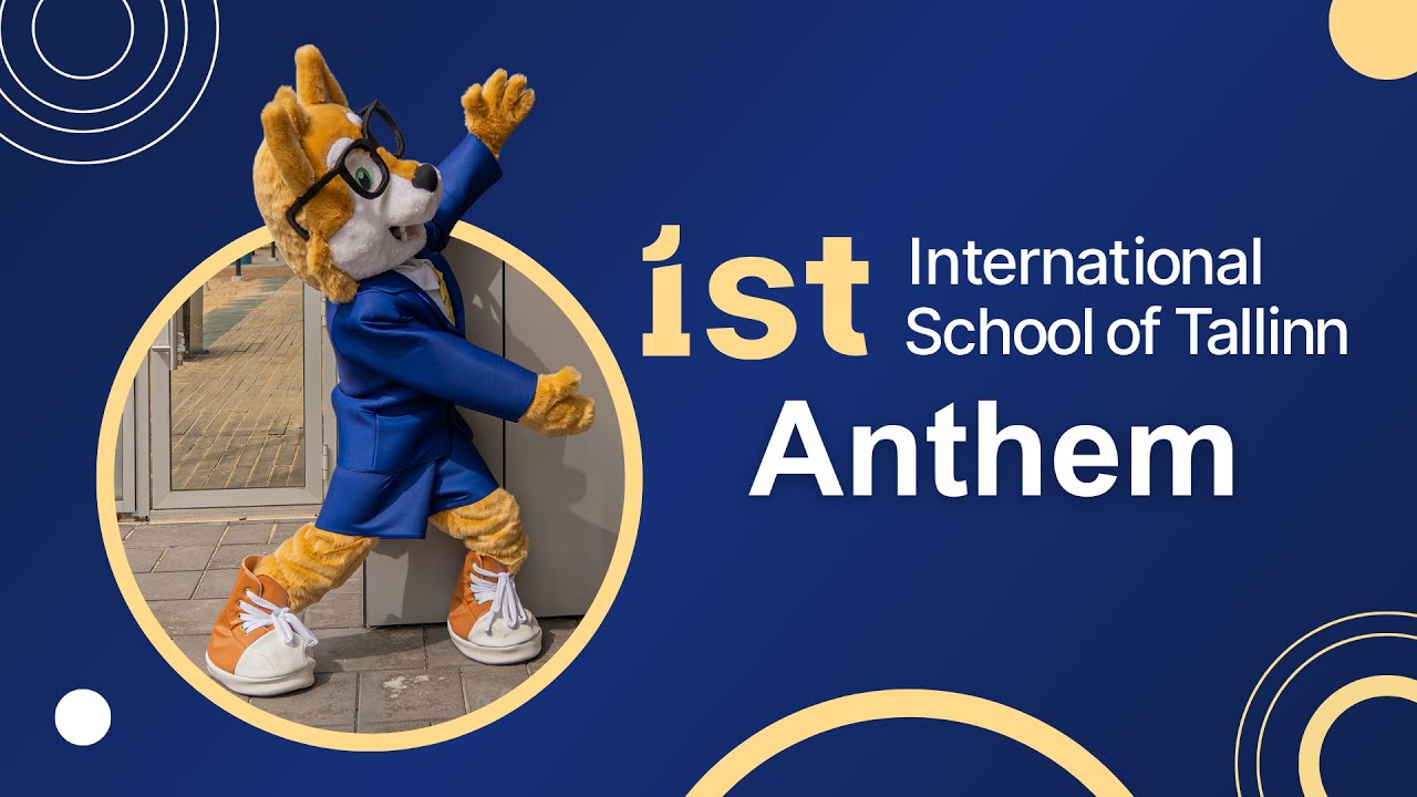 International School of Tallinn Anthem