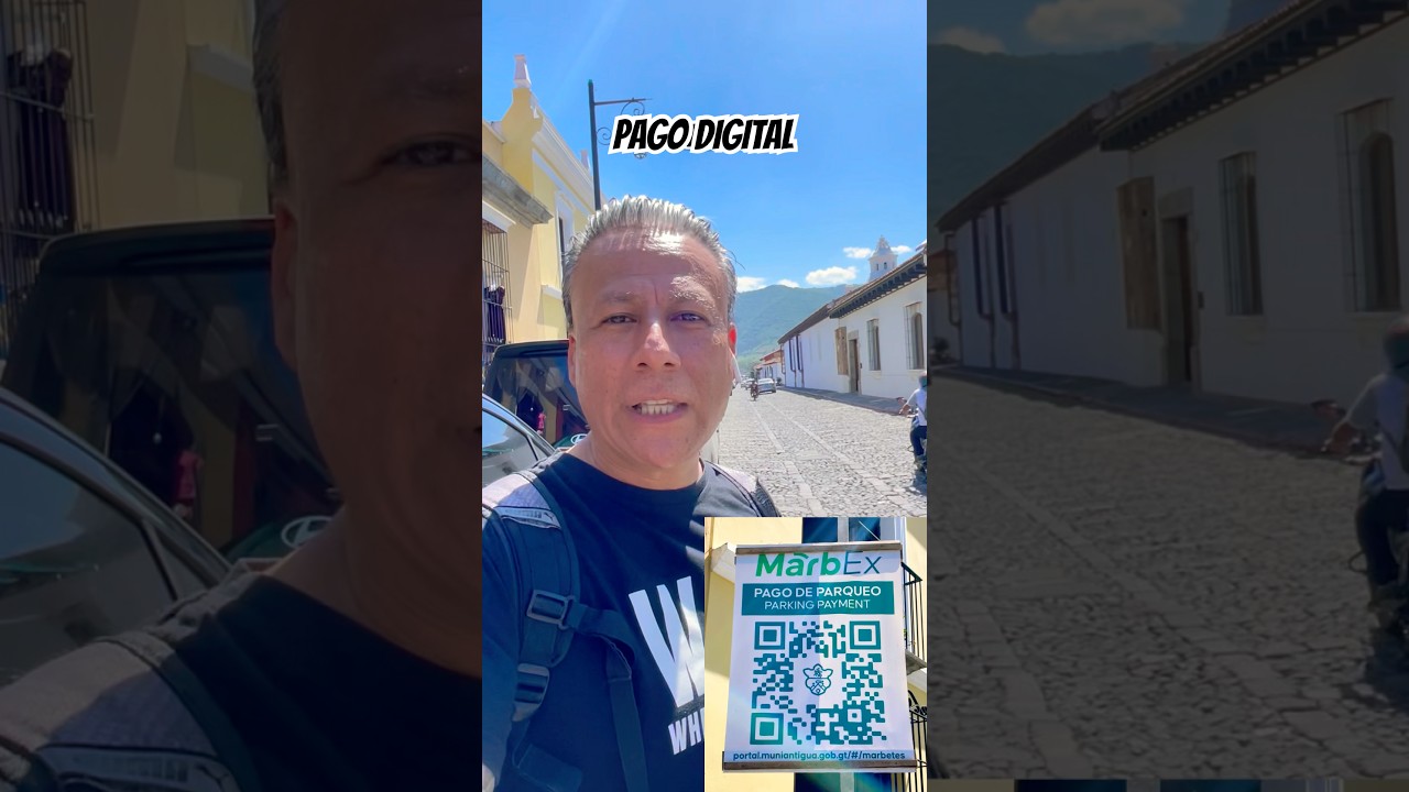 Antigua Guatemala Pago Digital para estacionar! #Vlog #CLAULOVE