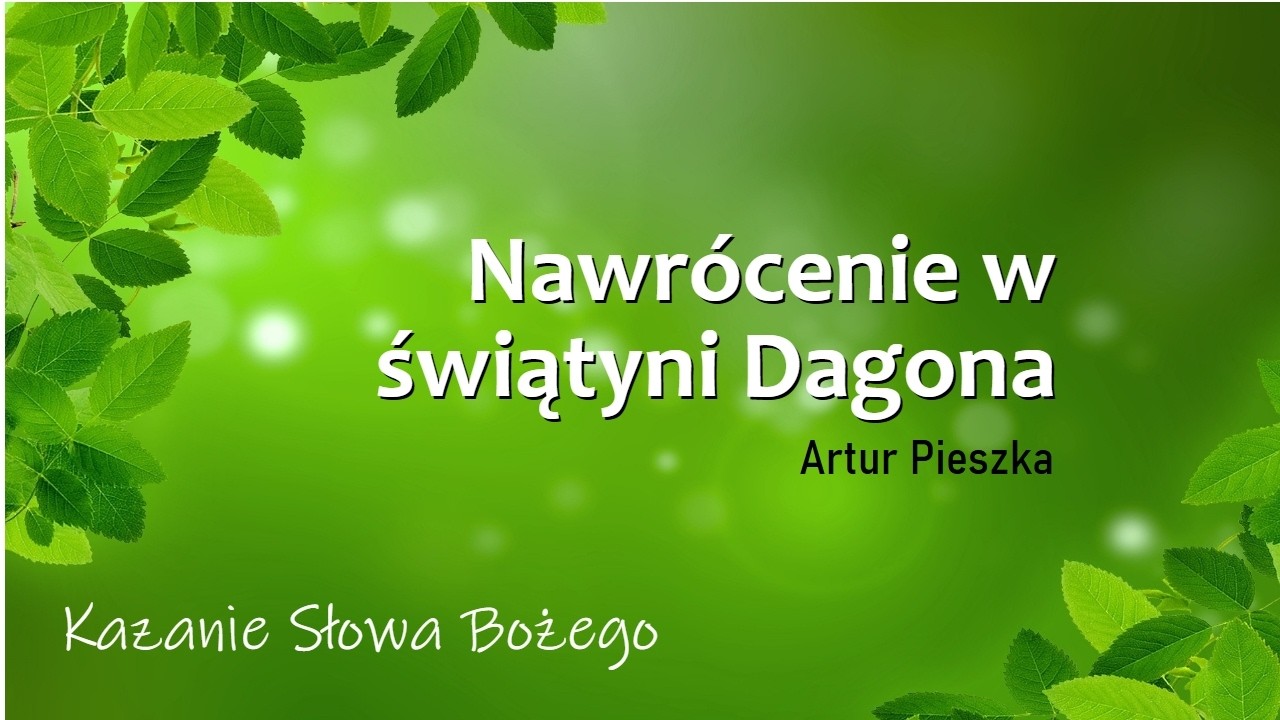 Nawrócenie w świątyni Dagona - Artur Pieszka - kazanie [31.01.2026]