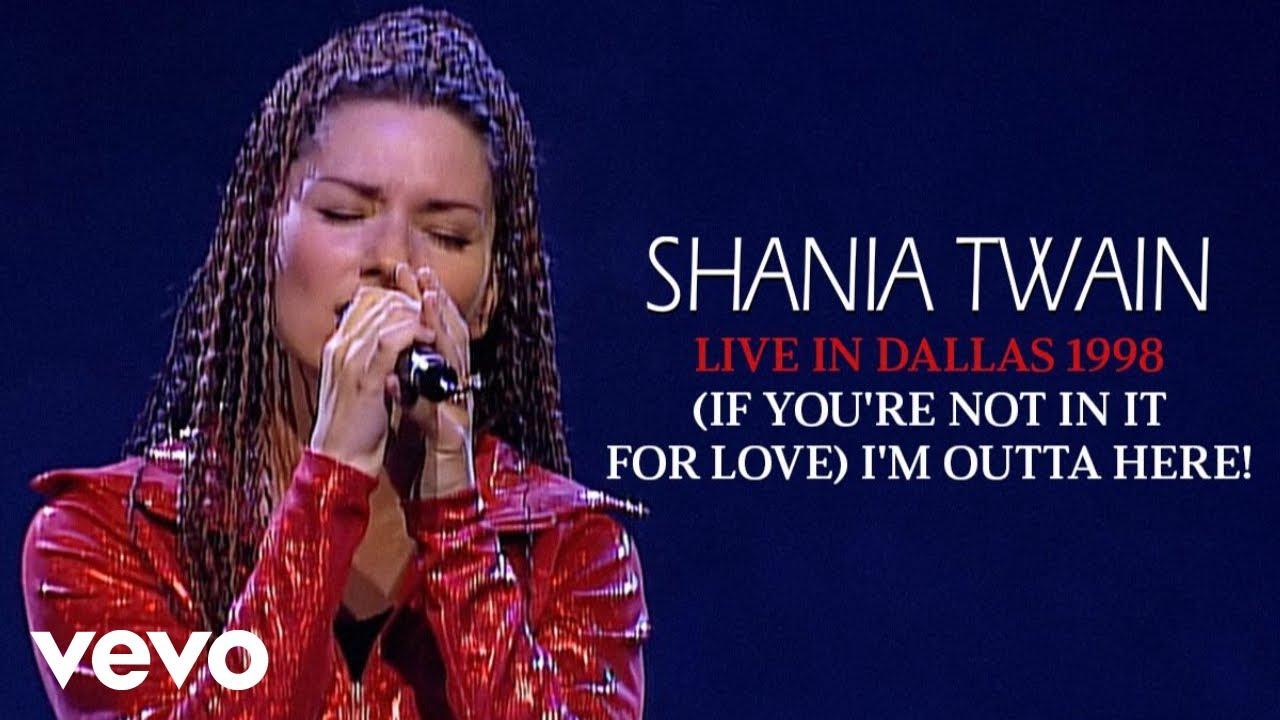 (If You're Not In It For Love) I'm Outta Here! (Live In Dallas / 1998) (Official Music ...