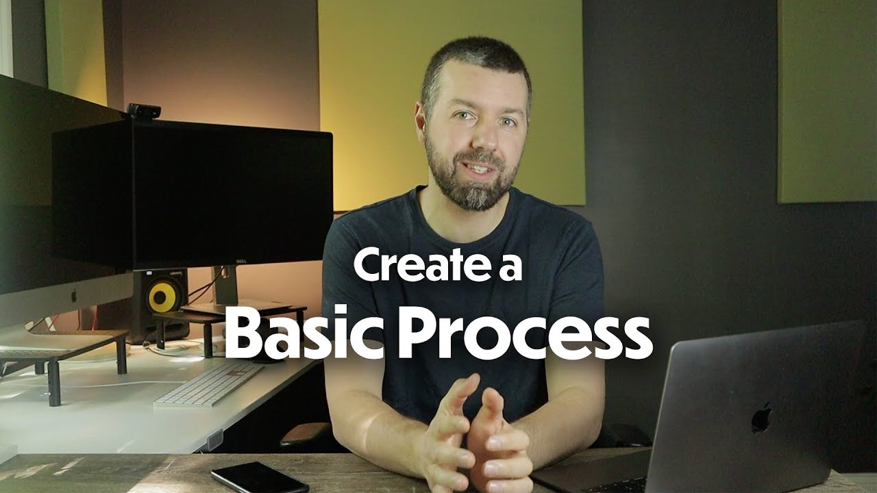 Create a Basic Process