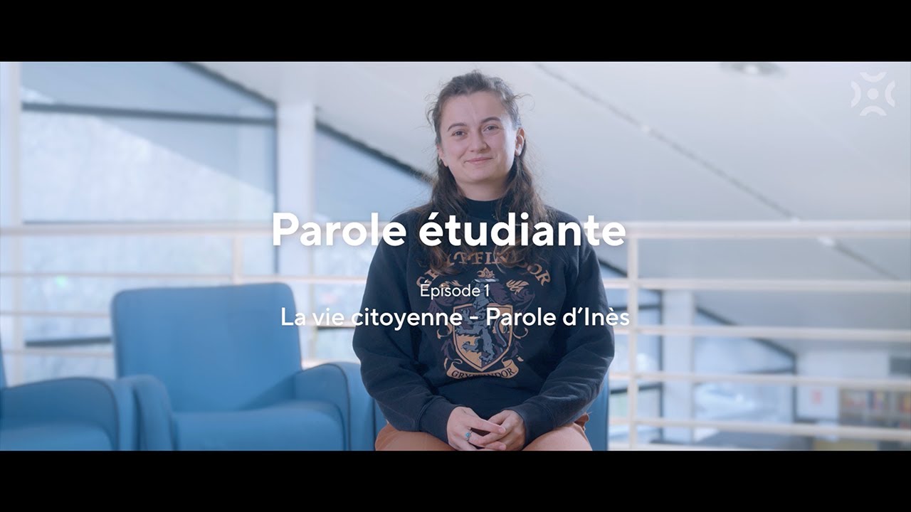 Parole étudiante - Épisode 1 : La vie citoyenne - Parole d’Inès