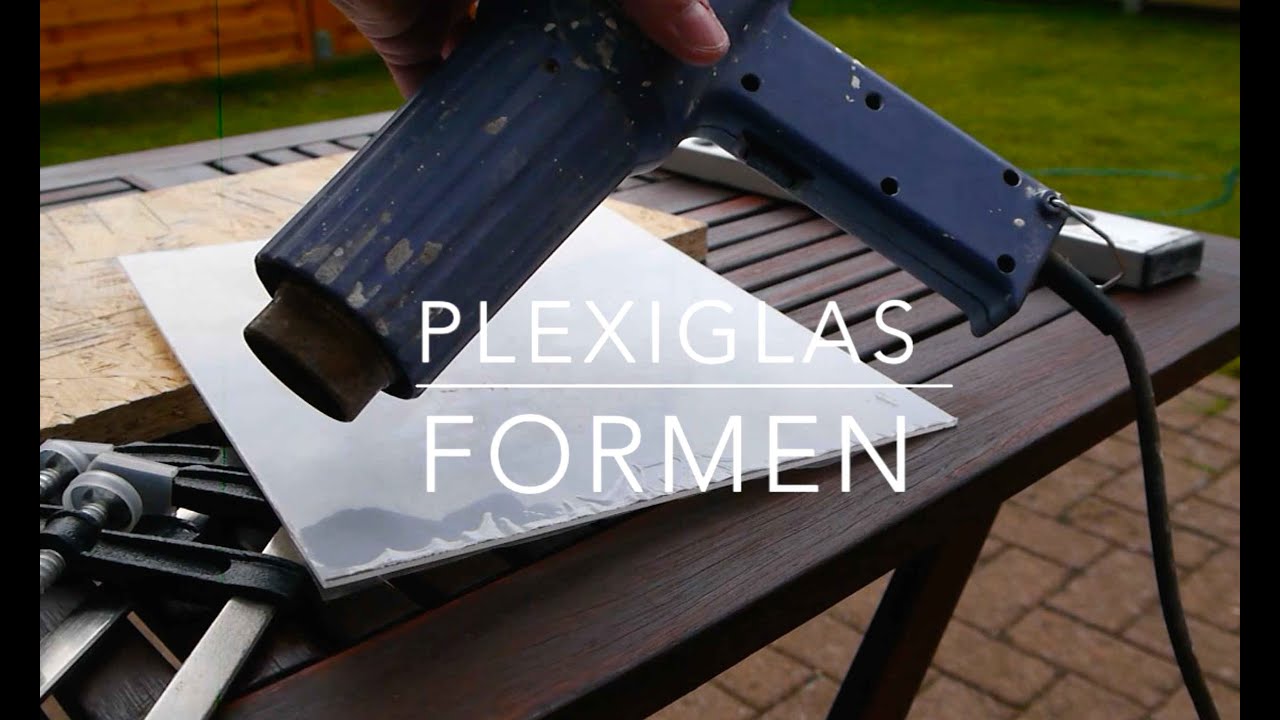 Plexiglas formen & biegen  Anleitung