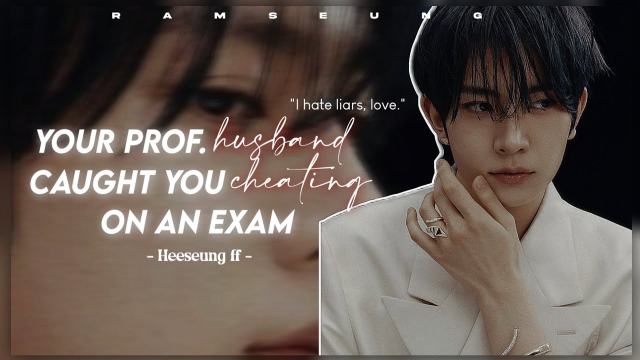 Prof. Husband caught you cheating on an exam || Heeseung ff