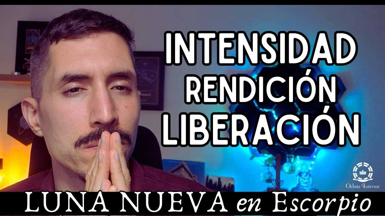 LUNA Nueva Escorpio INTENSIDAD rendici&oacute;n LIBERACI&Oacute;N #escorpio #amor #desarrollopersonal #luna