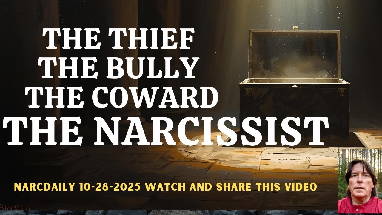 THE THIEF THE BULLY THE COWARD THE NARCISSIST | EDUCATION | NARCISSISM |NARCDAILY