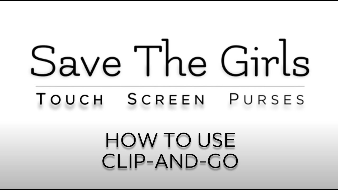Save the Girls Clip and Go Demo