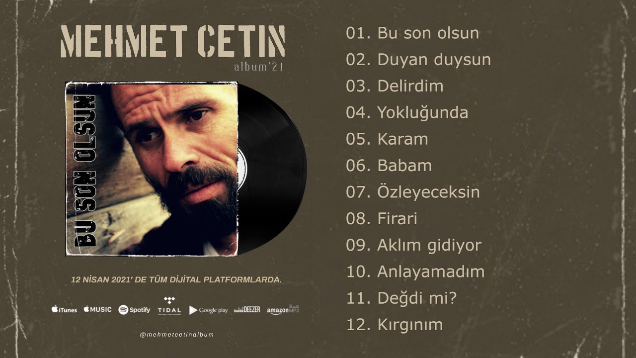 Mehmet ÇETİN ' Albüm 2021'  Bu son olsun FULL ALBUM