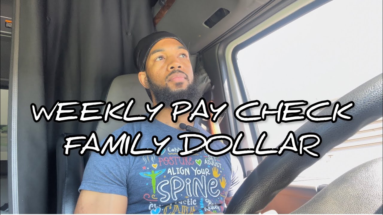 HOW MUCH TRUCK DRIVERS MAKE | FAMILY DOLLAR | NEW DRIVERS 💰💰💰