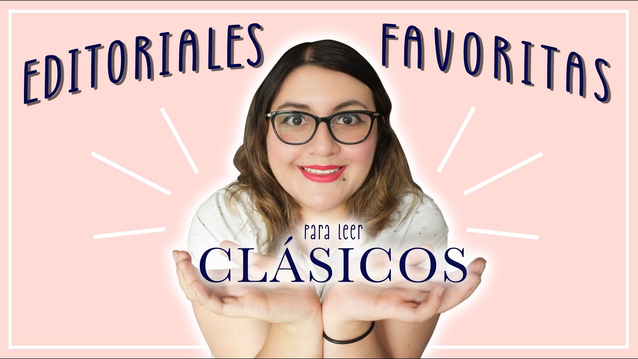 ¡Editoriales favoritas para leer CLÁSICOS!
