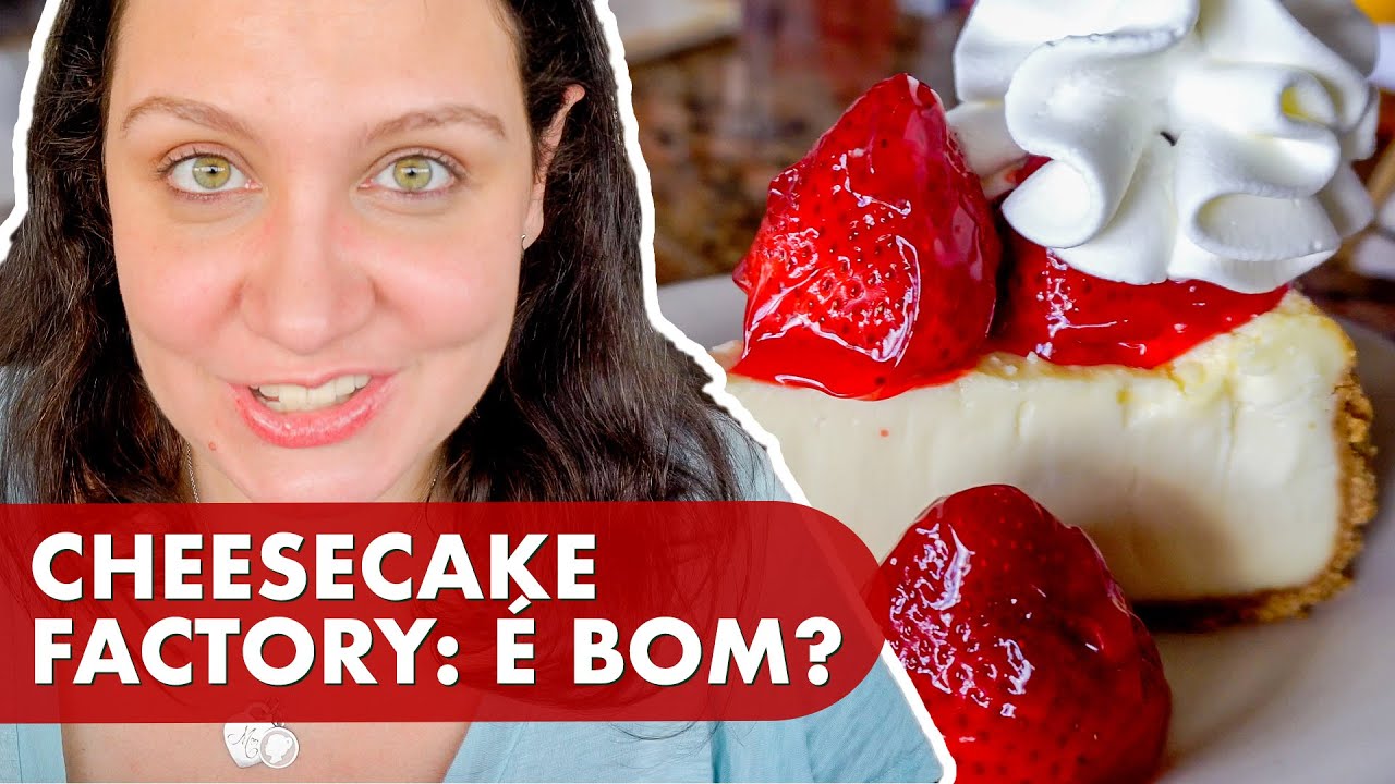 COMO É A CHEESECAKE FACTORY EM ORLANDO? | VPD ORLANDO