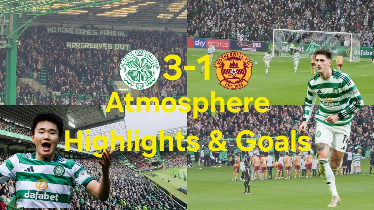 Atmosphere Highlights, Celebrations & Goals | Celtic 3-1 Motherwell 