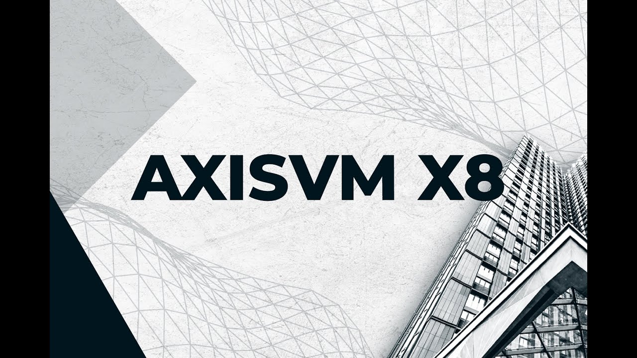 AXISVM X8 webinar (English)