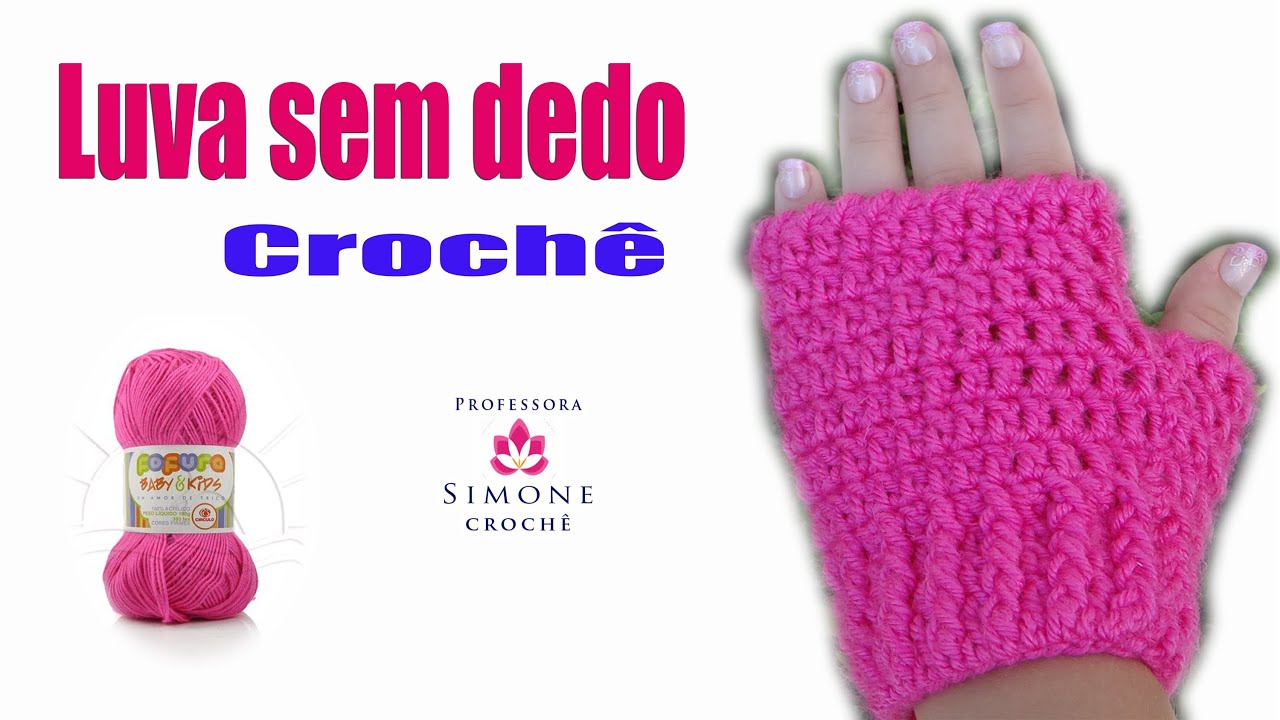 Passo a passo Luva sem Dedos em Crochê - Professora Simone