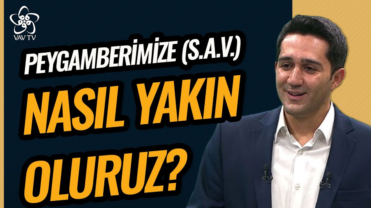 Peygamberimizin (S.A.V.) Yanında Nasıl Değerli Oluruz? l Sevgilinin Yolunda l Vav TV (58. Bölüm)
