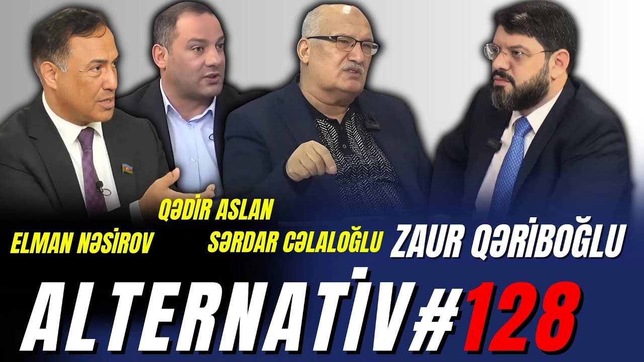 Sərdar Cəlaloğlu, Elman Nəsirov və Qədir Aslan ÜZ-ÜZƏ - ALTERNATİV #128