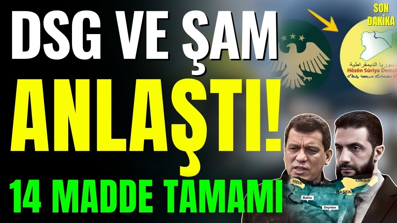 DSG Ve Şam Anlaştı! İşte Anlaşmanın 14 Maddesi! (Tam Metin)