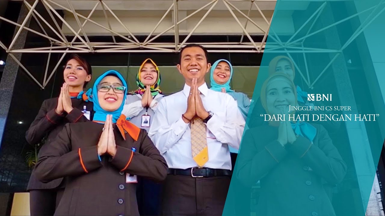 DARI HATI DENGAN HATI - JINGLE BNI CS SUPER CABANG BANDUNG