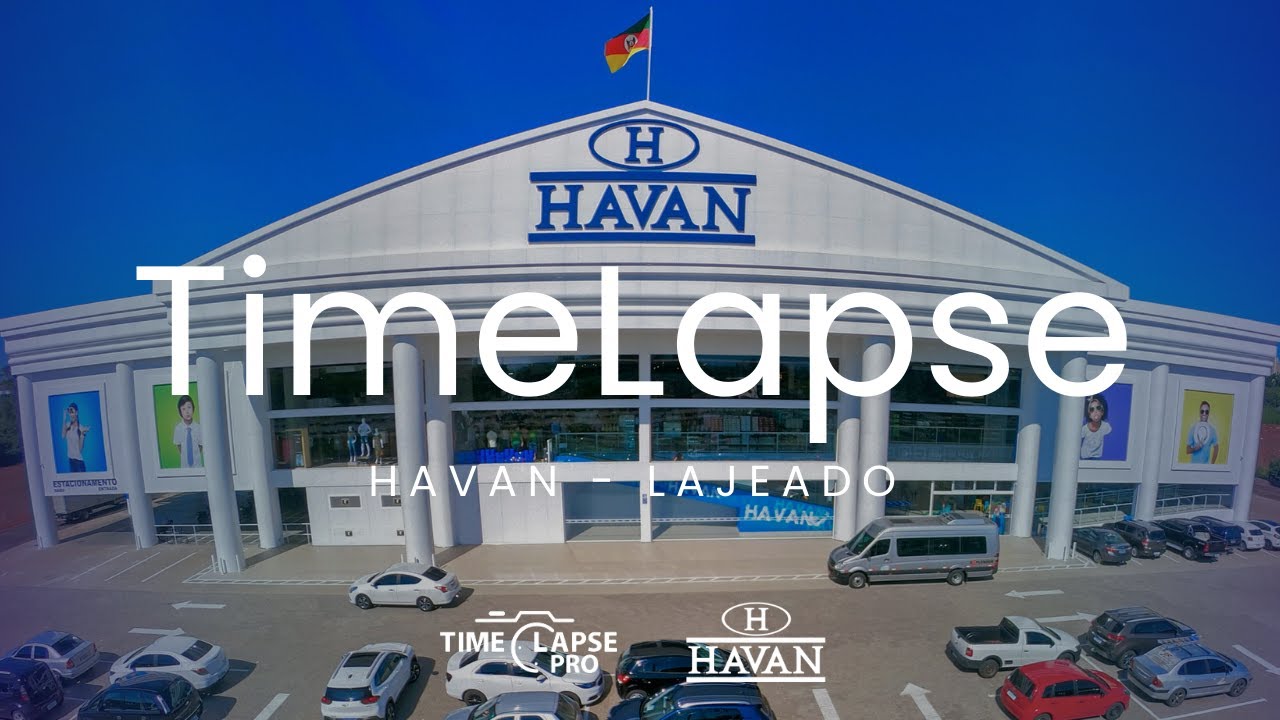 Time-Lapse PRO | Havan Lajeado