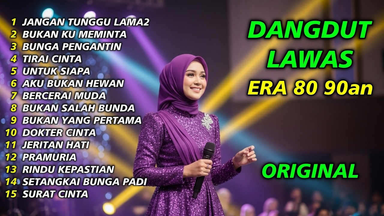 JANGAN TUNGGU LAMA-LAMA - KUMPULAN LAGU DANGDUT LAWAS NOSTALGIA ERA 80 90AN ENAK BANGET MUSIKNYA