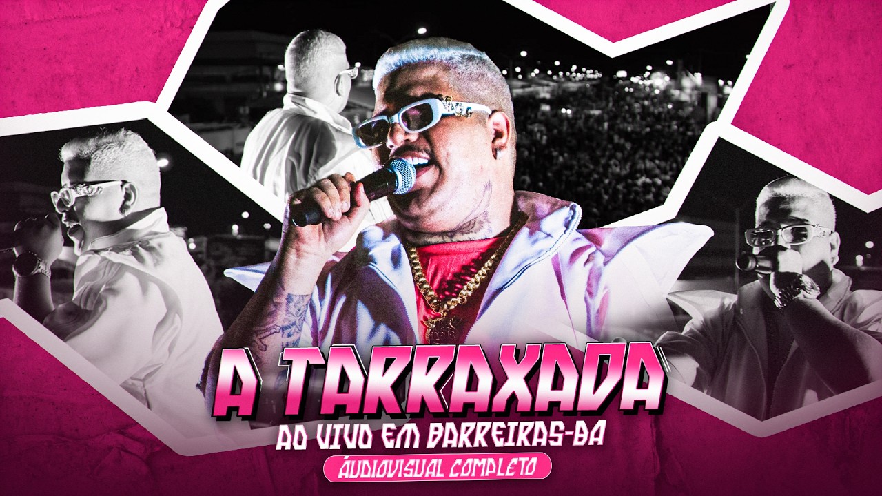 A Tarraxada - Ao vivo em Barreiras (Audiovisual)