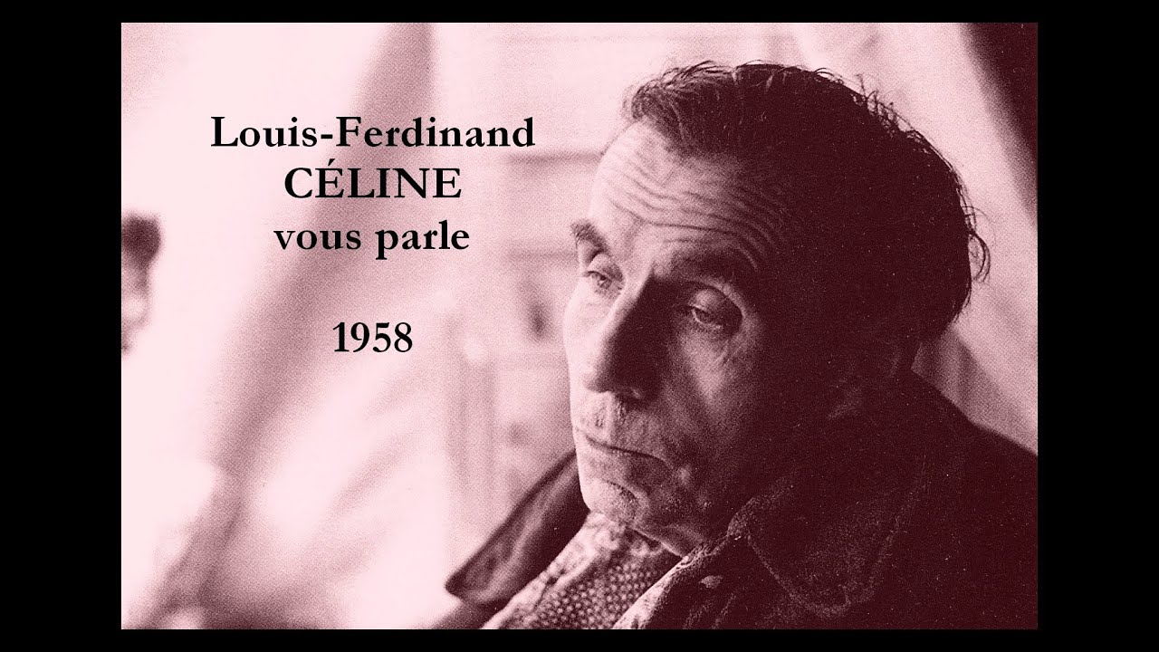 Louis-Ferdinand CÉLINE VOUS PARLE (1958)