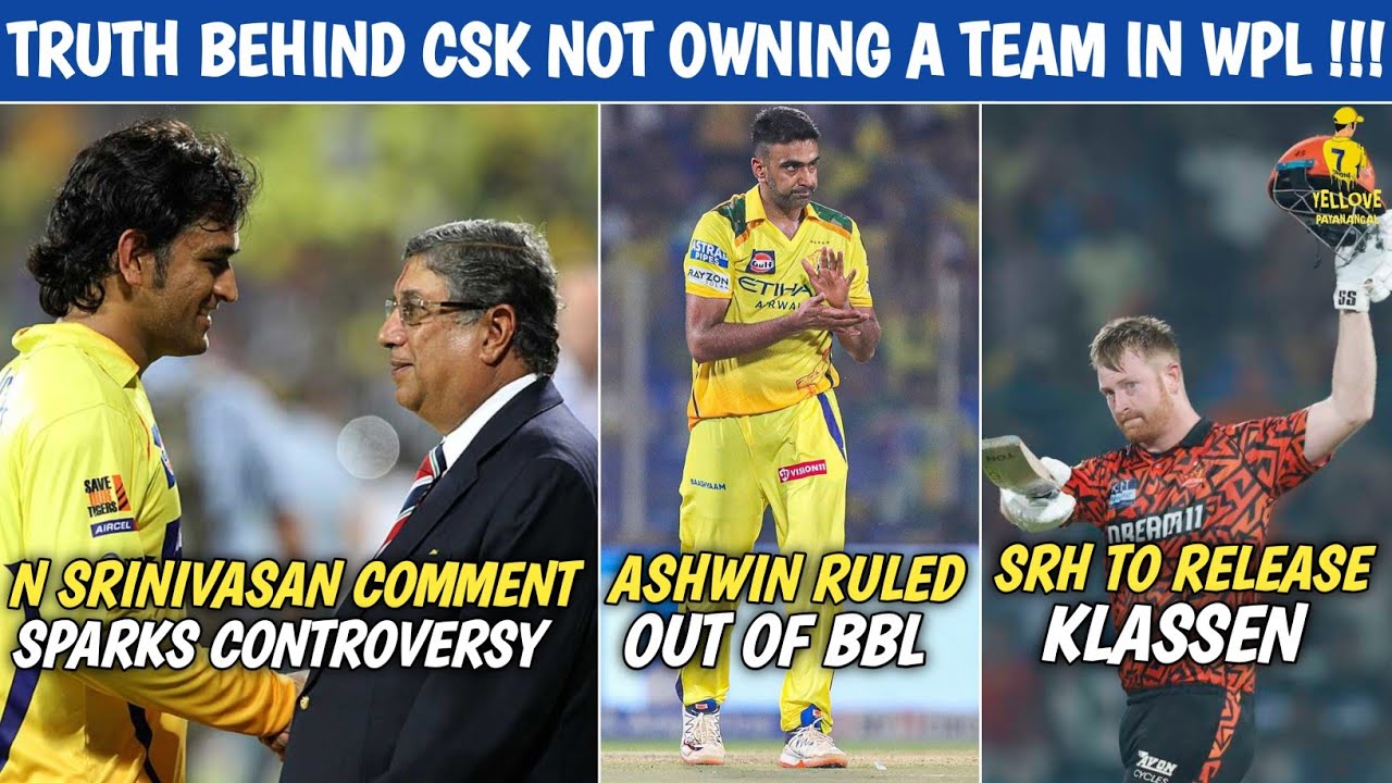 No CSK In WPL ? The Truth Behind It 😱 Ashwin Ruled Out Of BBL ! SRH To Release Klassen 