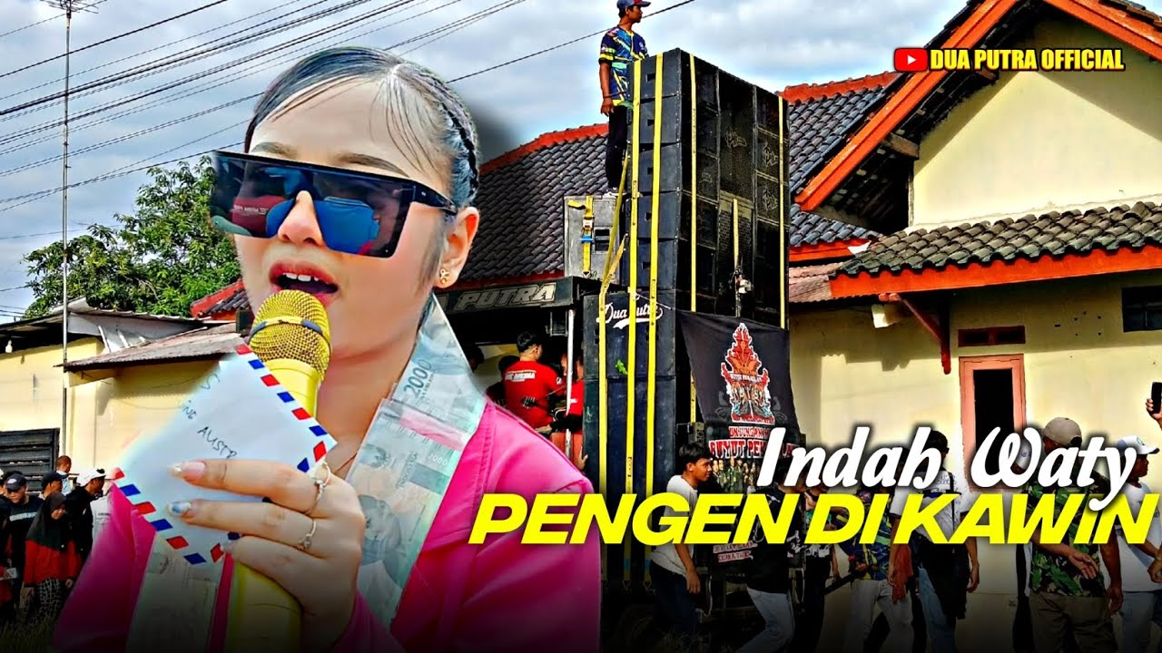 PENGEN DI KAWIN - VOC. INDAH WATY | DUA PUTRA | UNJUNGAN DS PANYINDANGAN WETAN SINDANG - INDRAMAYU