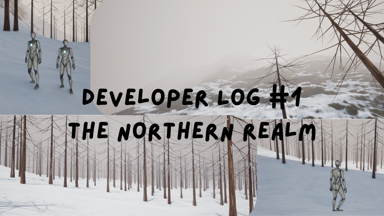 Developer Log #1 (The Northern Realm)