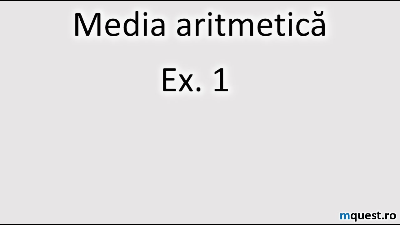 Media aritmetica, exercitiul 1, clasa a V-a