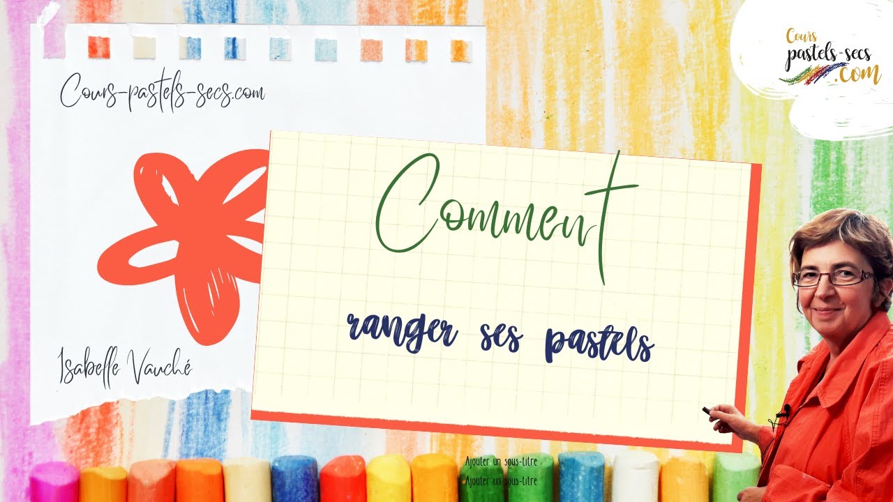 comment ranger ses pastels ?