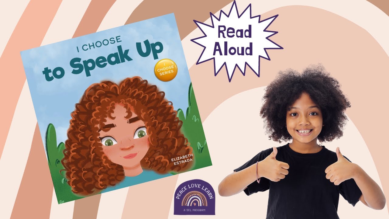 I Choose to Speak Up Read Aloud