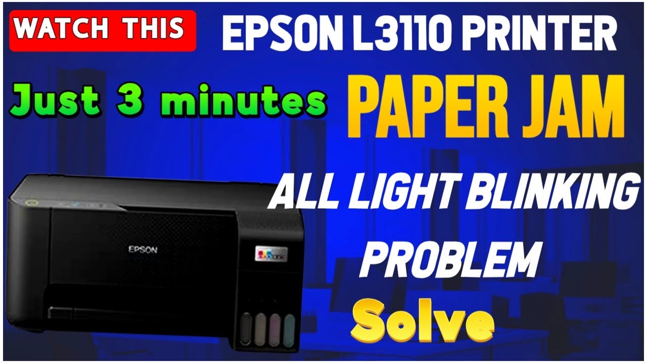 Epson printer l3110 paper jam problem | All light blinking problem solution in Hindi 
